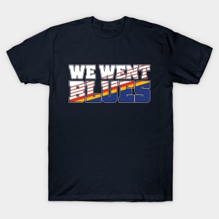 We Went Blues! T-Shirt